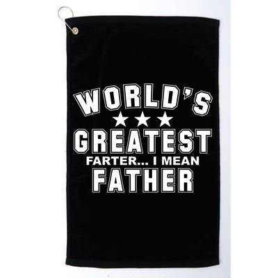 World's Greatest Farter I Mean Father Funny Gift For Dad Golf Towel