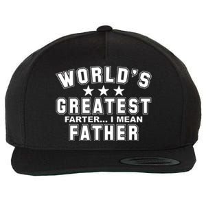 World's Greatest Farter I Mean Father Funny Gift For Dad Wool Snapback Cap