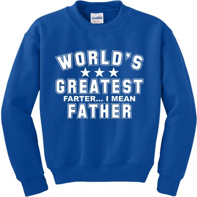 World's Greatest Farter I Mean Father Funny Gift For Dad Kids Sweatshirt