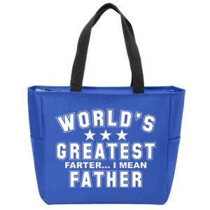 World's Greatest Farter I Mean Father Funny Gift For Dad Zip Tote Bag