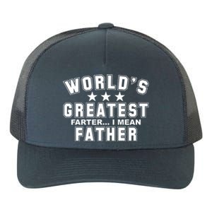 World's Greatest Farter I Mean Father Funny Gift For Dad Yupoong Adult 5-Panel Trucker Hat