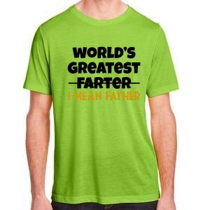 World's Greatest Farter I Mean Father Funny Adult ChromaSoft Performance T-Shirt