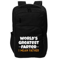 World's Greatest Farter I Mean Father Funny Impact Tech Backpack