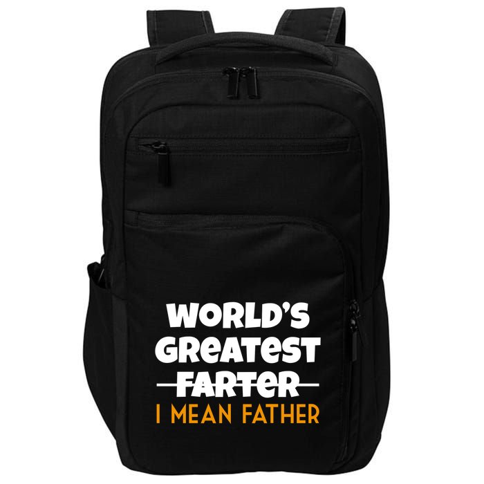 World's Greatest Farter I Mean Father Funny Impact Tech Backpack