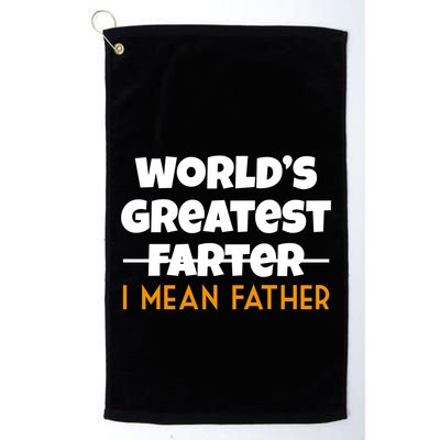 World's Greatest Farter I Mean Father Funny Golf Towel
