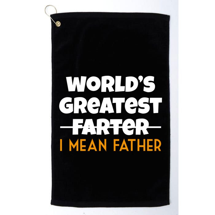 World's Greatest Farter I Mean Father Funny Golf Towel