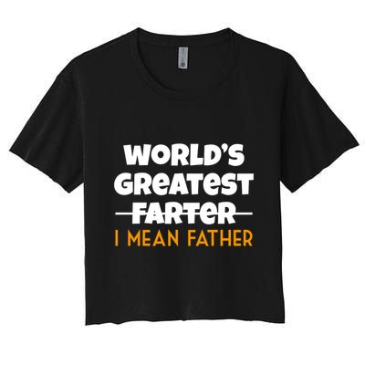 World's Greatest Farter I Mean Father Funny Crop Top
