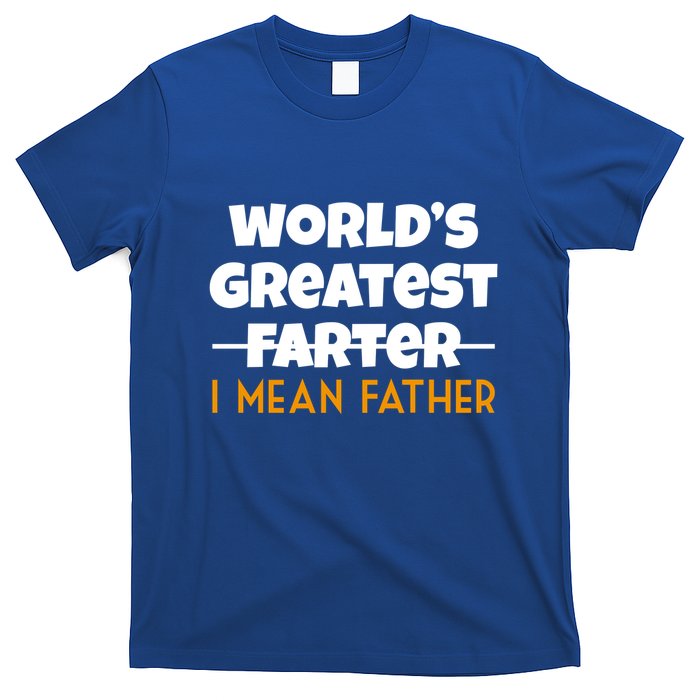 World's Greatest Farter I Mean Father Funny T-Shirt