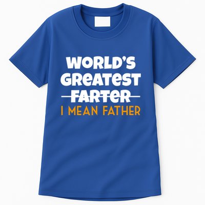 World's Greatest Farter I Mean Father Funny Tall T-Shirt