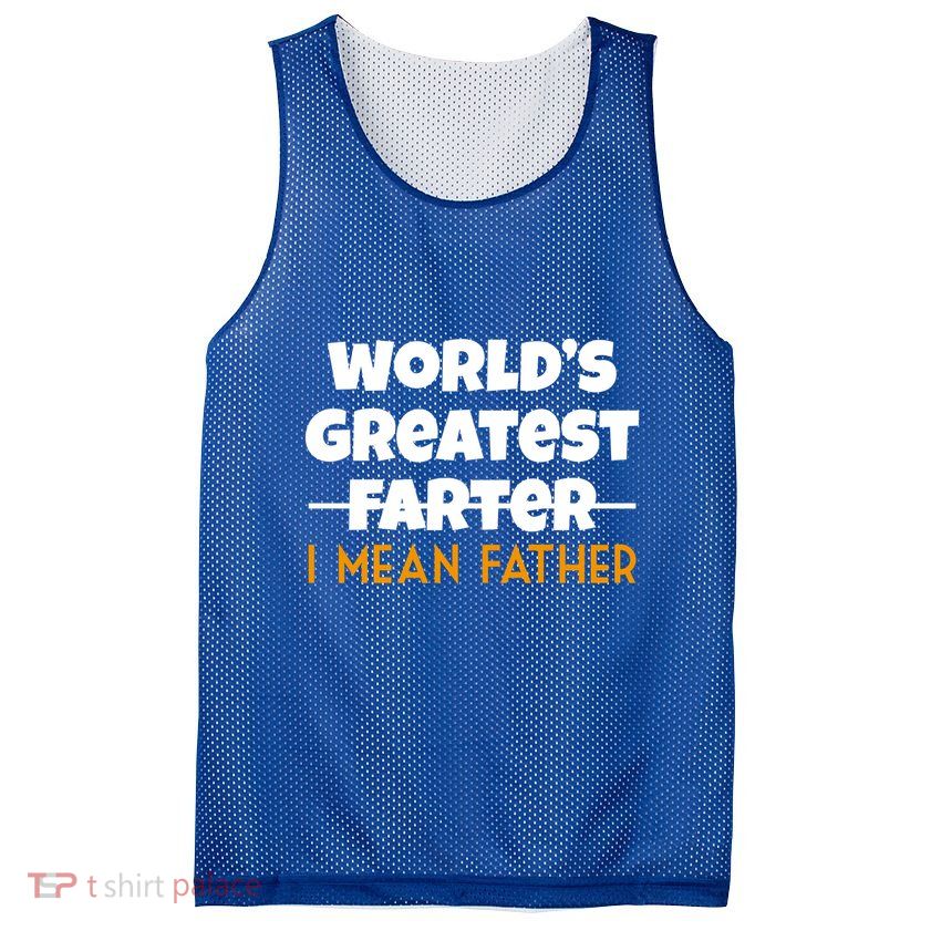 World's Greatest Farter I Mean Father Funny Mesh Reversible Basketball Jersey Tank
