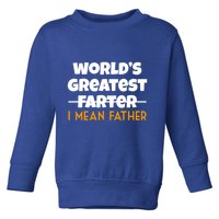 World's Greatest Farter I Mean Father Funny Toddler Sweatshirt
