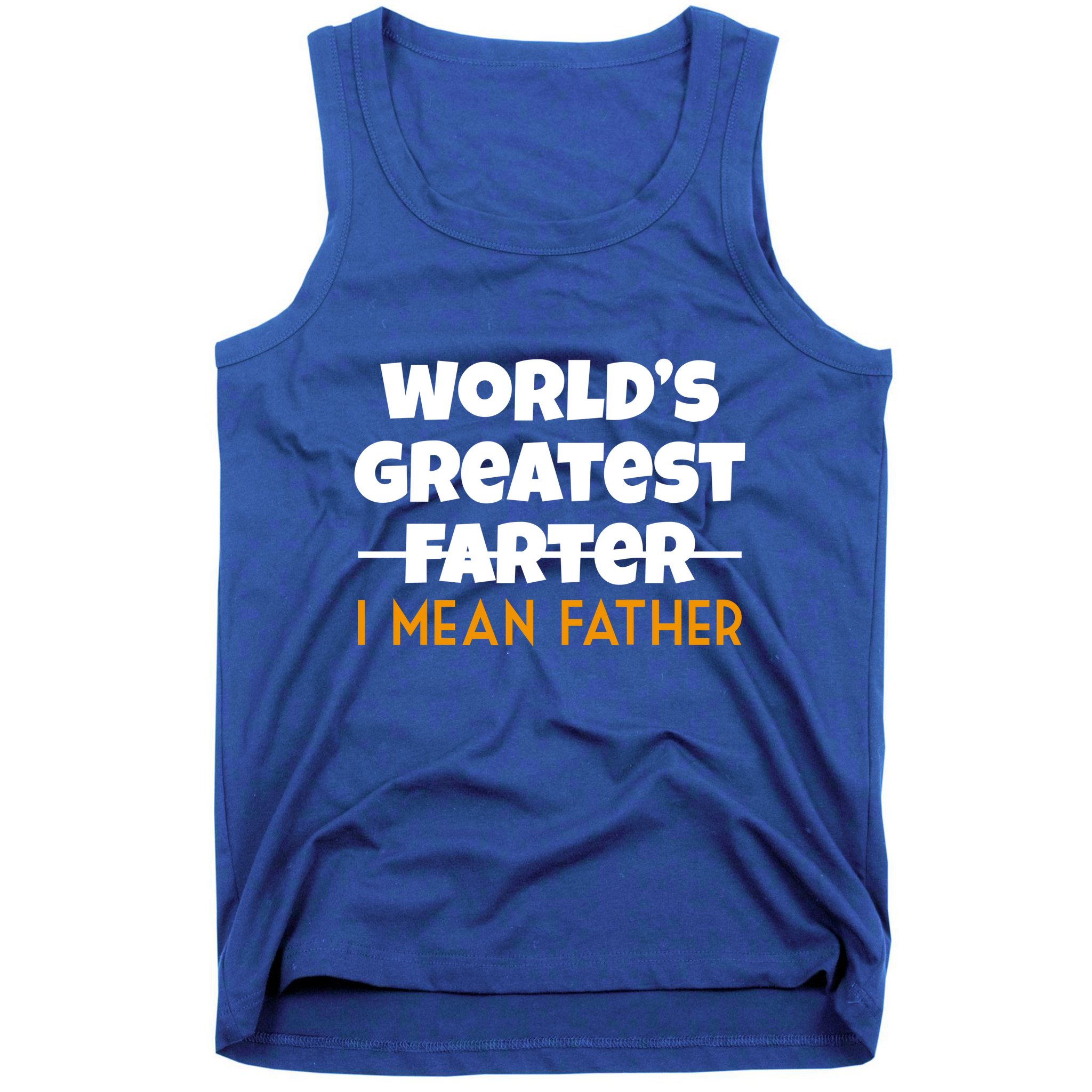 World's Greatest Farter I Mean Father Funny Tank Top
