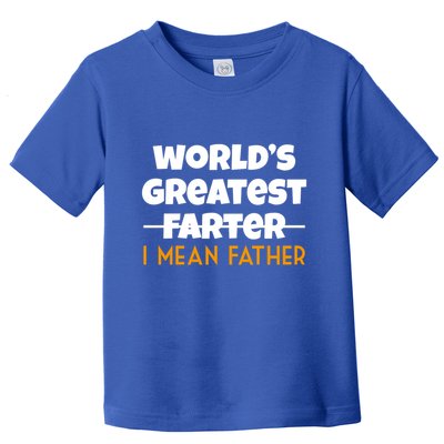 World's Greatest Farter I Mean Father Funny Toddler T-Shirt