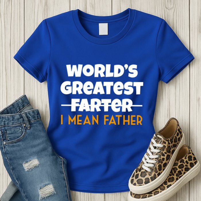 World's Greatest Farter I Mean Father Funny Womens T-Shirt