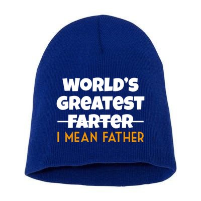 World's Greatest Farter I Mean Father Funny Short Acrylic Beanie