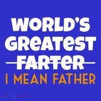 World's Greatest Farter I Mean Father Funny Kids T-Shirt
