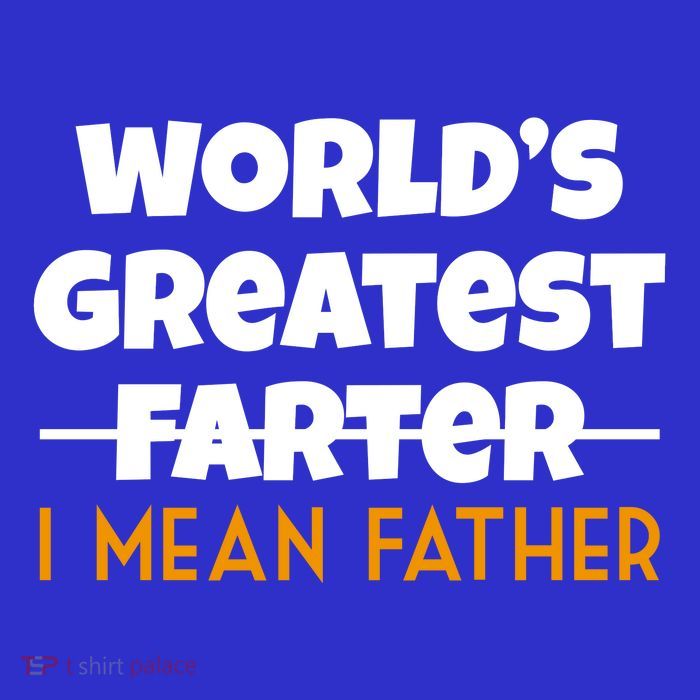 World's Greatest Farter I Mean Father Funny Kids T-Shirt