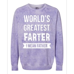 Worlds Greatest Farter I Mean Father Funny Gift Colorblast Crewneck Sweatshirt