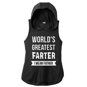 Worlds Greatest Farter I Mean Father Funny Gift Ladies PosiCharge Tri-Blend Wicking Draft Hoodie Tank