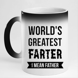 Worlds Greatest Farter I Mean Father Funny Gift 11oz Black Color Changing Mug