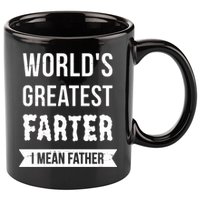 Worlds Greatest Farter I Mean Father Funny Gift 11oz C Handle Ceramic Mug