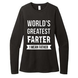 Worlds Greatest Farter I Mean Father Funny Gift Womens CVC Long Sleeve Shirt