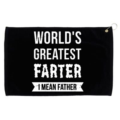 Worlds Greatest Farter I Mean Father Funny Gift Grommeted Golf Towel