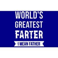 Worlds Greatest Farter I Mean Father Funny Gift Bumper Sticker