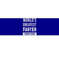 Worlds Greatest Farter I Mean Father Funny Gift Bumper Sticker