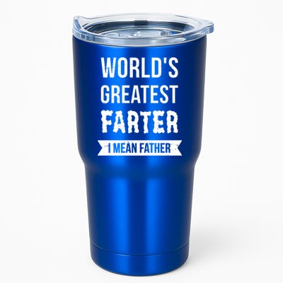 Worlds Greatest Farter I Mean Father Funny Gift Tumbler