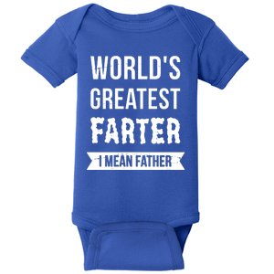 Worlds Greatest Farter I Mean Father Funny Gift Baby Bodysuit