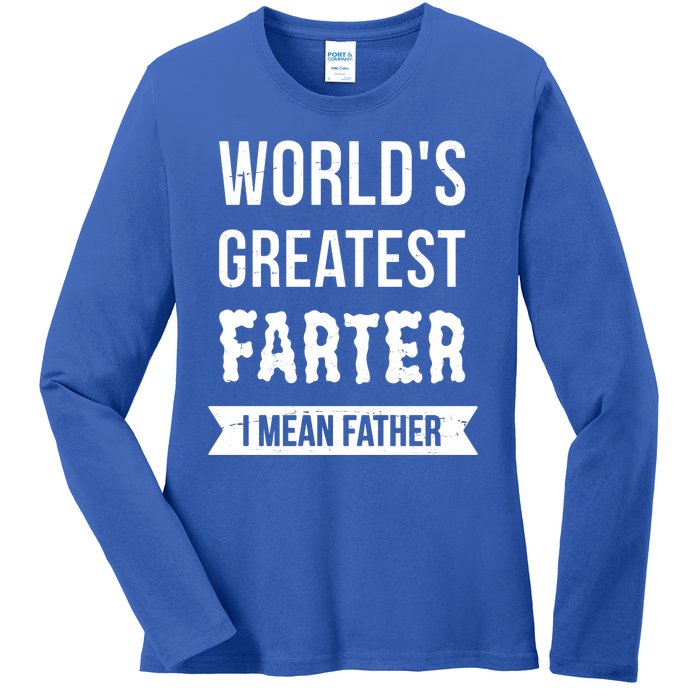 Worlds Greatest Farter I Mean Father Funny Gift Ladies Long Sleeve Shirt