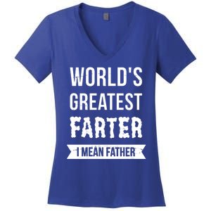 Worlds Greatest Farter I Mean Father Funny Gift Women's V-Neck T-Shirt