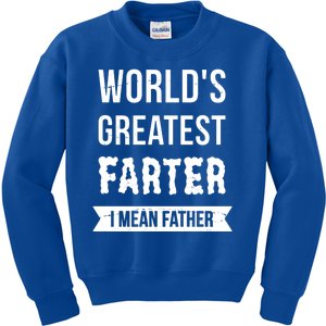 Worlds Greatest Farter I Mean Father Funny Gift Kids Sweatshirt