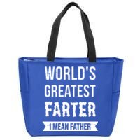 Worlds Greatest Farter I Mean Father Funny Gift Zip Tote Bag