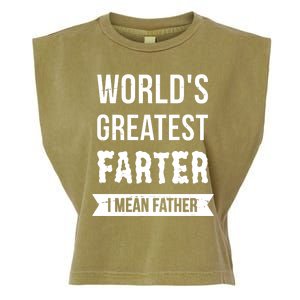 Worlds Greatest Farter I Mean Father Funny Gift Garment-Dyed Women's Muscle Tee