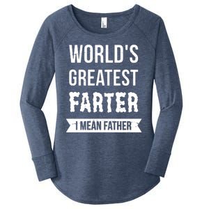 Worlds Greatest Farter I Mean Father Funny Gift Women's Perfect Tri Tunic Long Sleeve Shirt