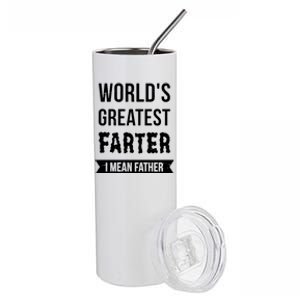 Worlds Greatest Farter I Mean Father Funny Gift Stainless Steel Tumbler