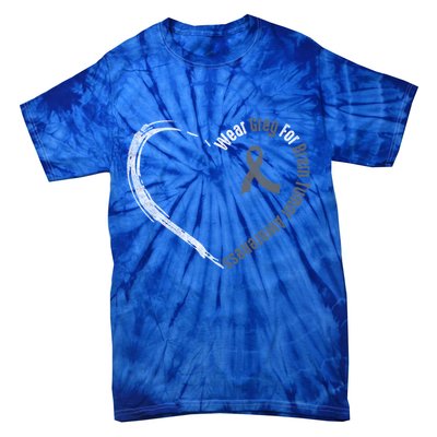 Wear Grey For Brain Tumor Awareness Brain Cancer Cool Gift Tie-Dye T-Shirt