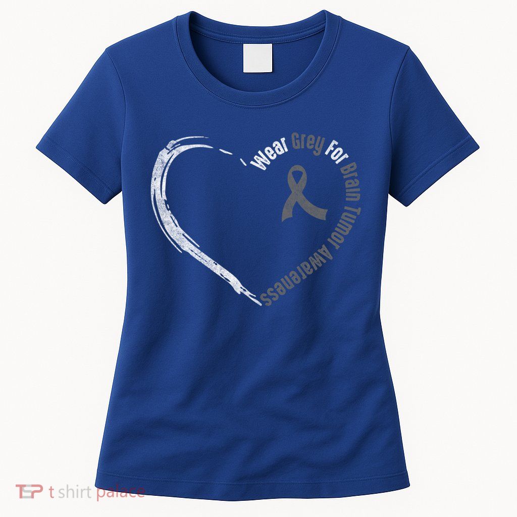 Wear Grey For Brain Tumor Awareness Brain Cancer Cool Gift Womens T-Shirt