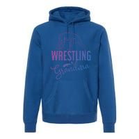 Wrestling Grandma For Wrestling Grandmother Gift Premium Hoodie