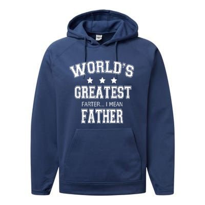 Worlds Greatest Farter Funny Fathers Day Performance Fleece Hoodie