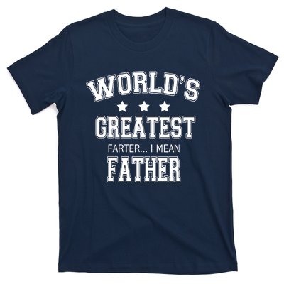 Worlds Greatest Farter Funny Fathers Day T-Shirt