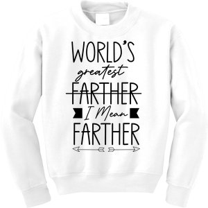 World's Greatest Farther I Mean Farther Cute Gift For Dad Kids Sweatshirt