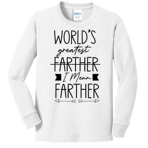 World's Greatest Farther I Mean Farther Cute Gift For Dad Kids Long Sleeve Shirt