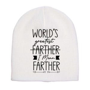 World's Greatest Farther I Mean Farther Cute Gift For Dad Short Acrylic Beanie