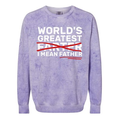 World's Greatest Farter I Mean Father Fathers Day Colorblast Crewneck Sweatshirt