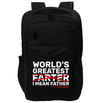 World's Greatest Farter I Mean Father Fathers Day Impact Tech Backpack