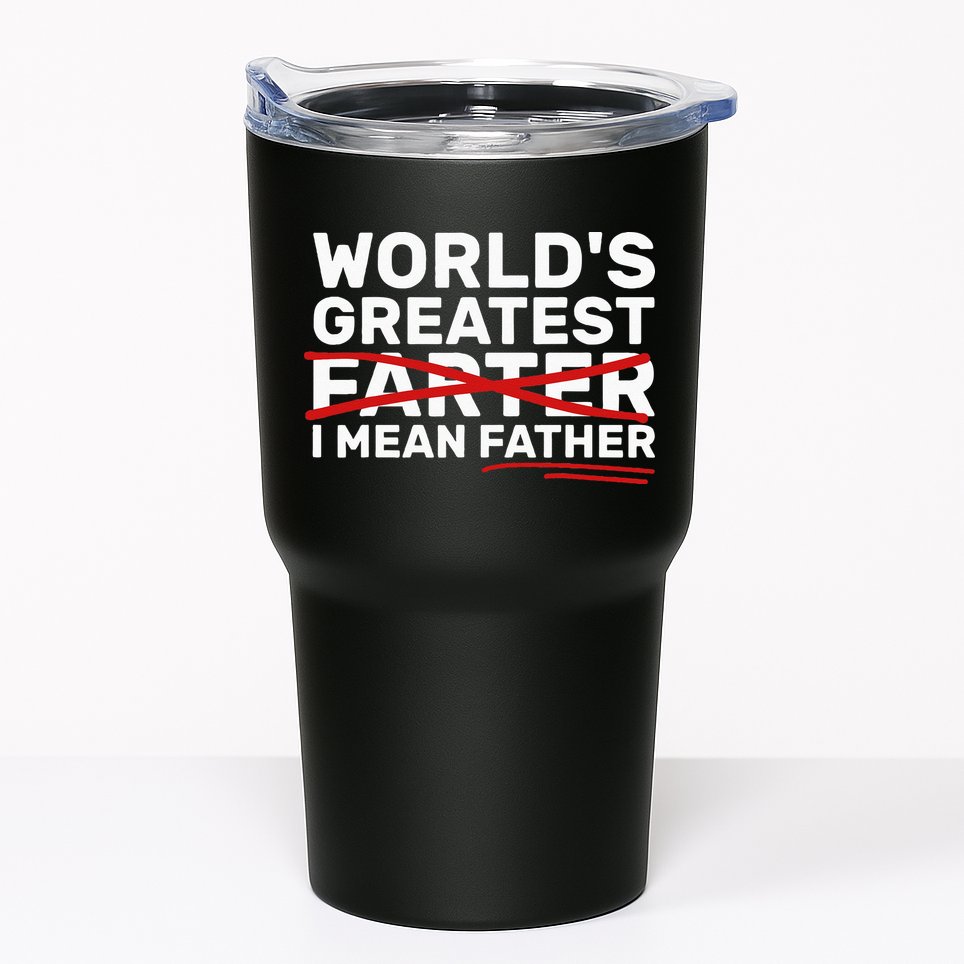 World's Greatest Farter I Mean Father Fathers Day Tumbler
