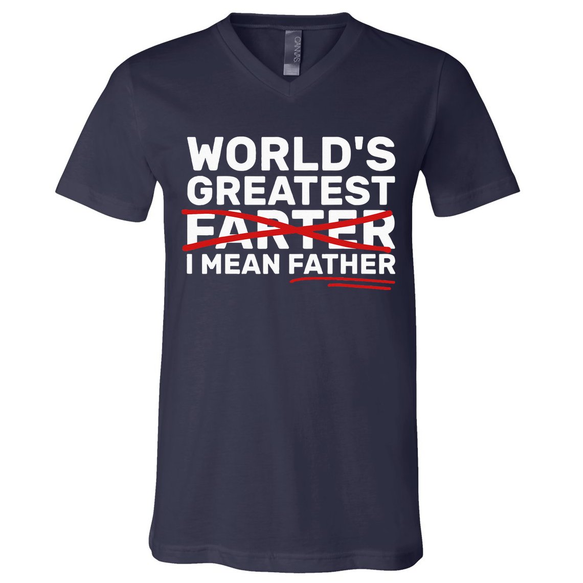 World's Greatest Farter I Mean Father Fathers Day V-Neck T-Shirt
